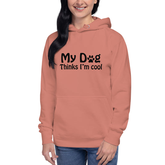 My D Thinks I'm cool - Unisex Hoodie